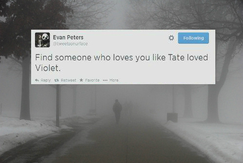 From Evan Peters' Twitter account: https://twitter.com/tweetsonurface