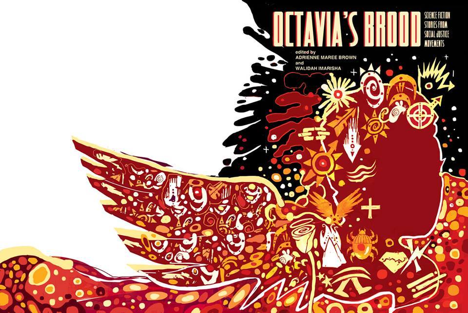 Octavia's Brood, a collection of science fiction to inform social justice, https://anarchiststudies.files.wordpress.com/2015/01/1535560_10153522062499278_4812233767583453598_n.jpg